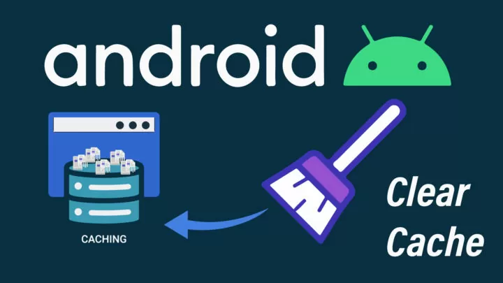 Clear Cache on Android - How to Clear Cache in Android 10 and Android 11