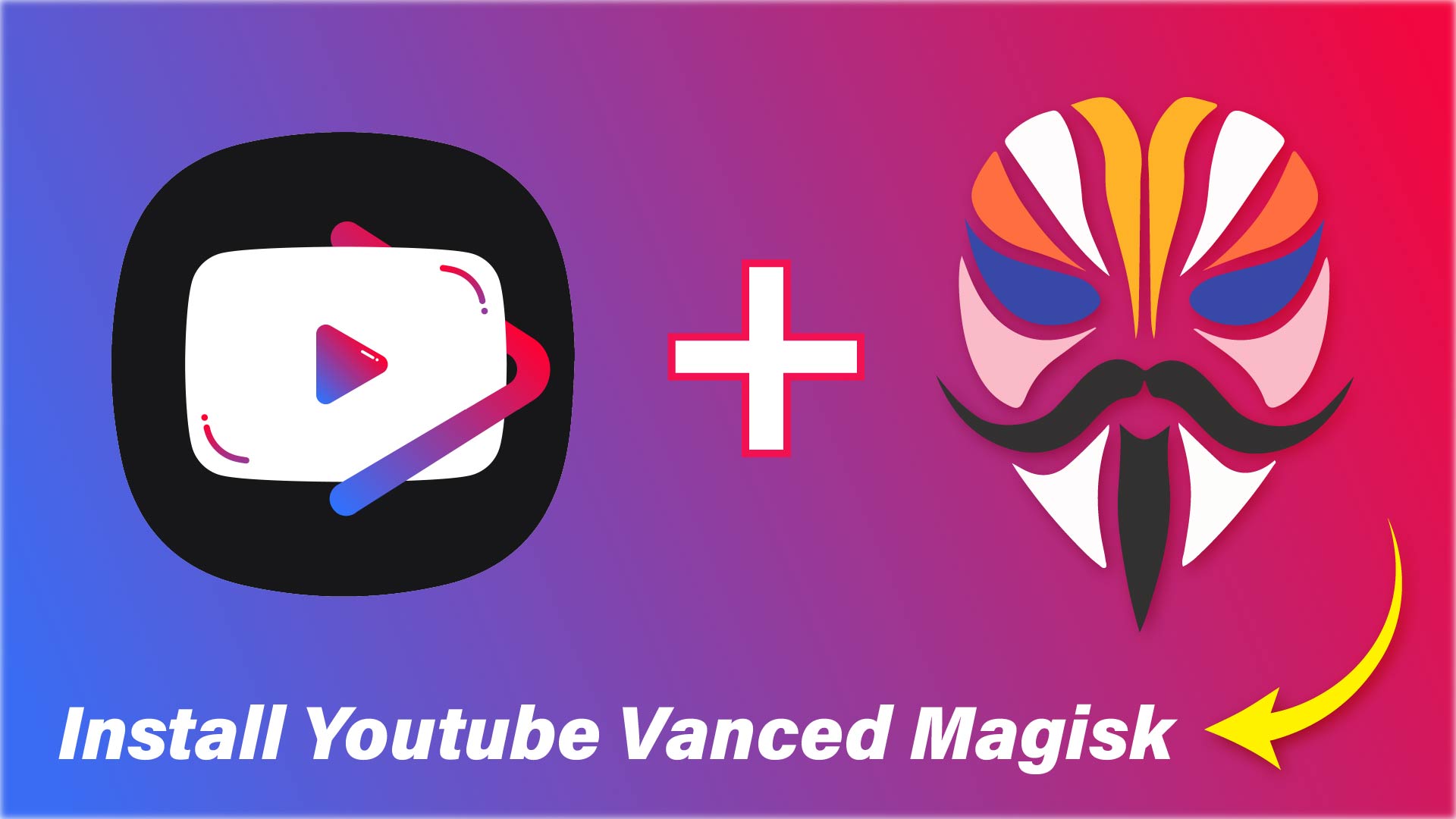 How to install YouTube Vanced 2021: How to install YouTube Vanced Magisk