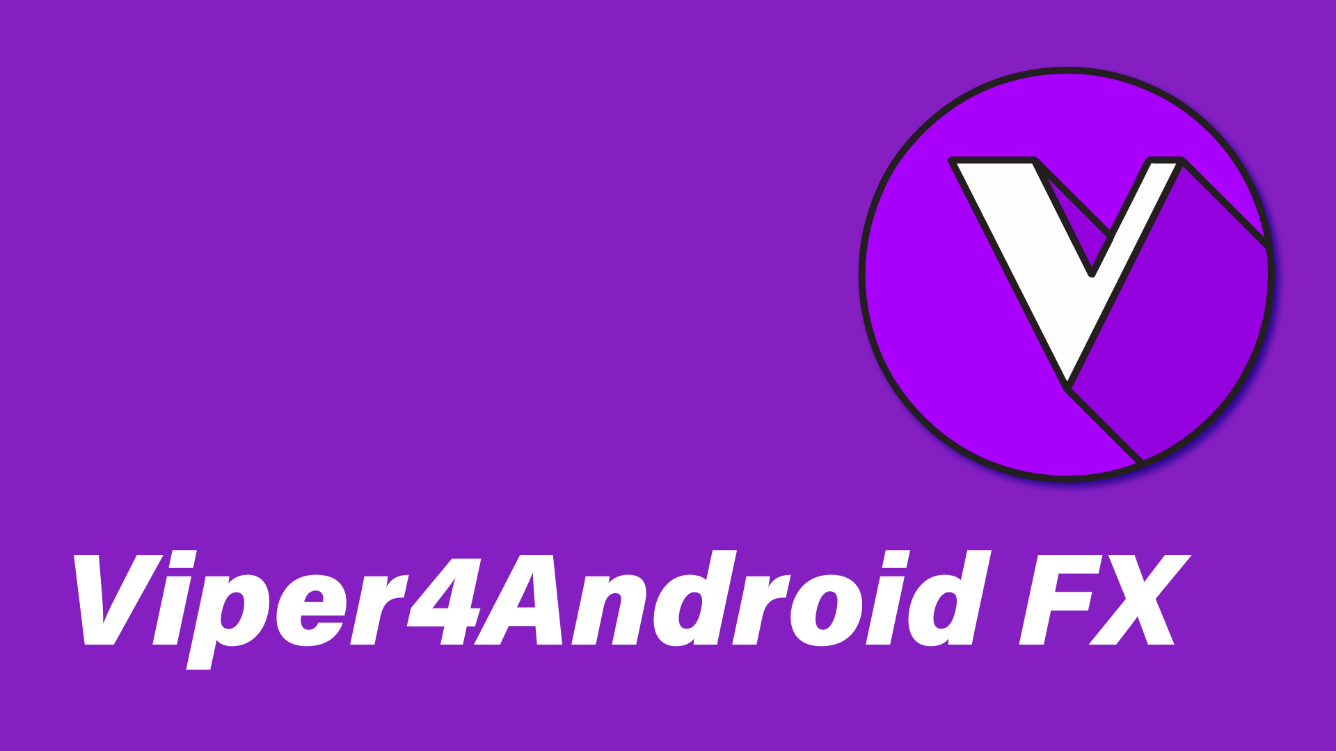 Viper4Android not processing Android 11 and Android 10: Fix Magisk Viper4Android Not Working on Android 11